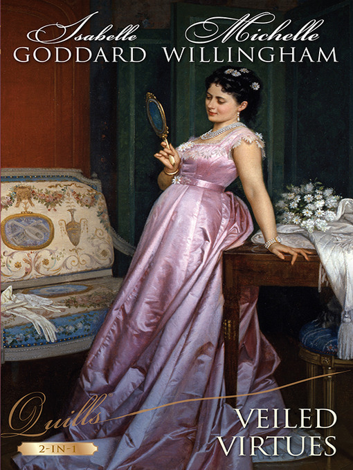 Cover image for Quills--Veiled Virtues/Unmasking Miss Lacey/The Accidental Princ